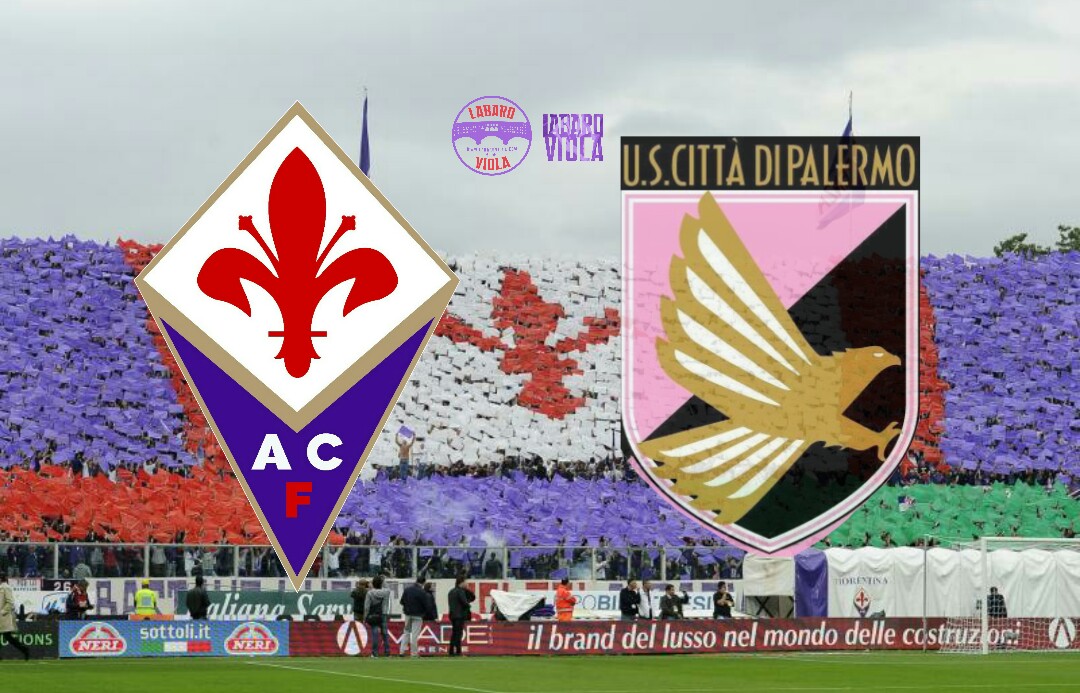SEGUI IL LIVE DI LABAROVIOLA PER FIORENTINA-PALERMO